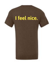 Load image into Gallery viewer, Be Like Josh Logo T-Shirt - I Feel Nice on the back