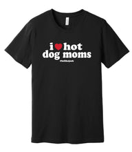 Load image into Gallery viewer, i love hot dog moms